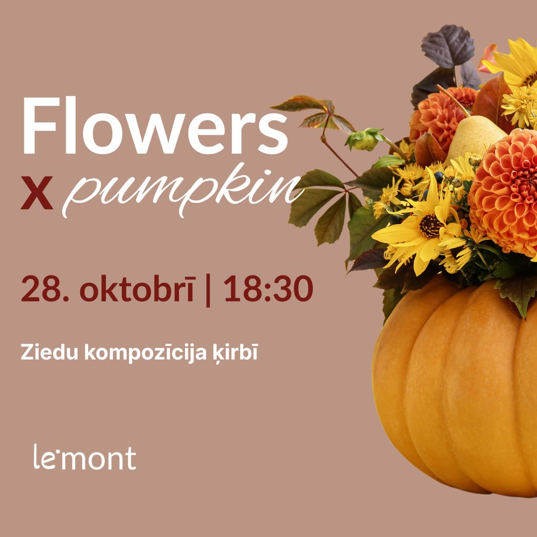 Flowers x pumpkin (28.10.)